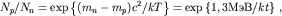 $$N_{p}/N_{n}=\exp\left\{(m_{n}-m_{p})c^{2}/kT\right\} =\exp\left\{1,3 \textrm{}/kt\right\}\,,$$